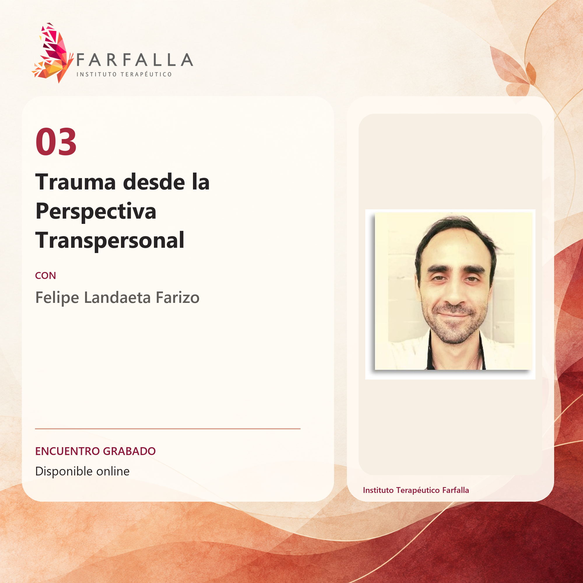 Afiche del encuentro 3: Trauma desde la Perspectiva Transpersonal — Felipe Landaeta Farizo