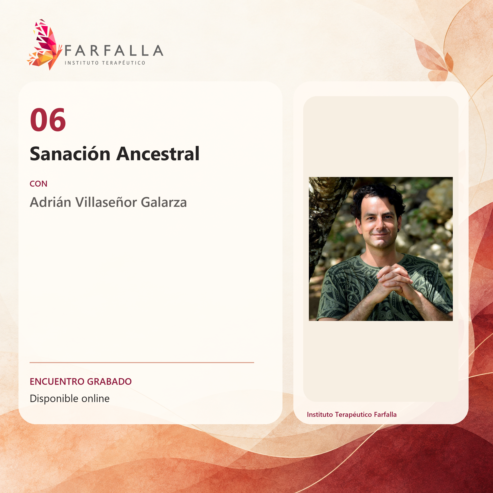 Afiche del encuentro 6: Sanación Ancestral — Adrián Villaseñor Galarza